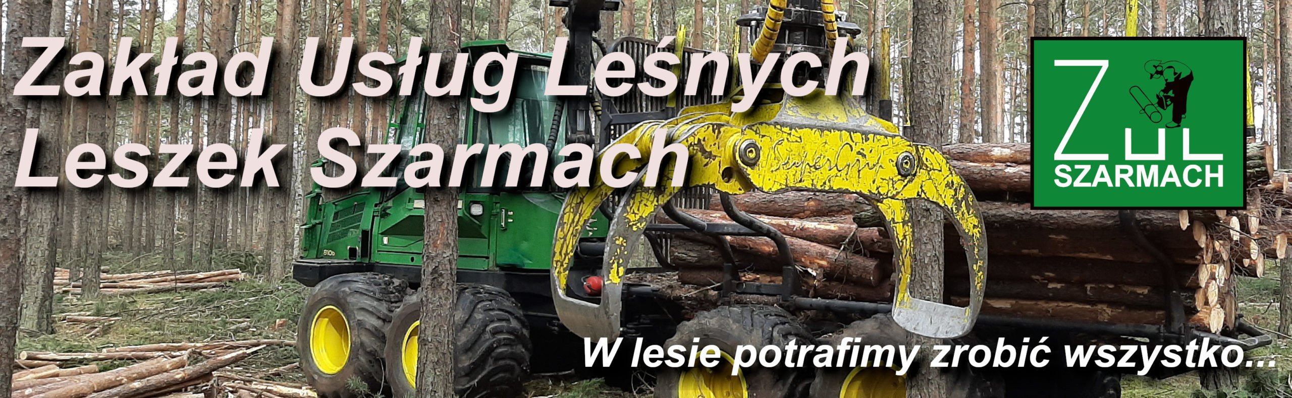 Zakład Usług Leśnych – Leszek Szarmach